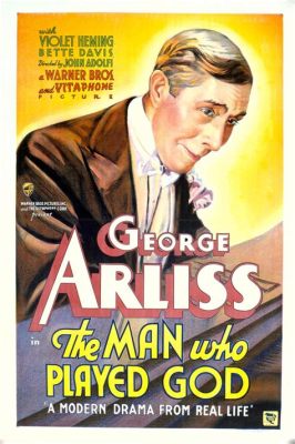 The Man Who Played God! A Silent Era Gem Featuring a Mysterious Inventor and Intrigue-Filled Romance